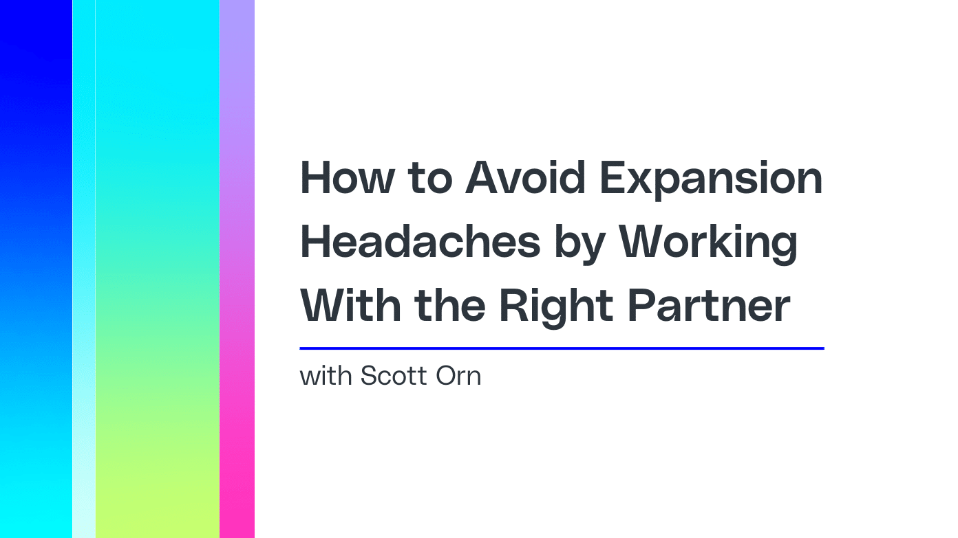 how-to-avoid-expansion-headaches-by-working-with-the-right-partner-2.png