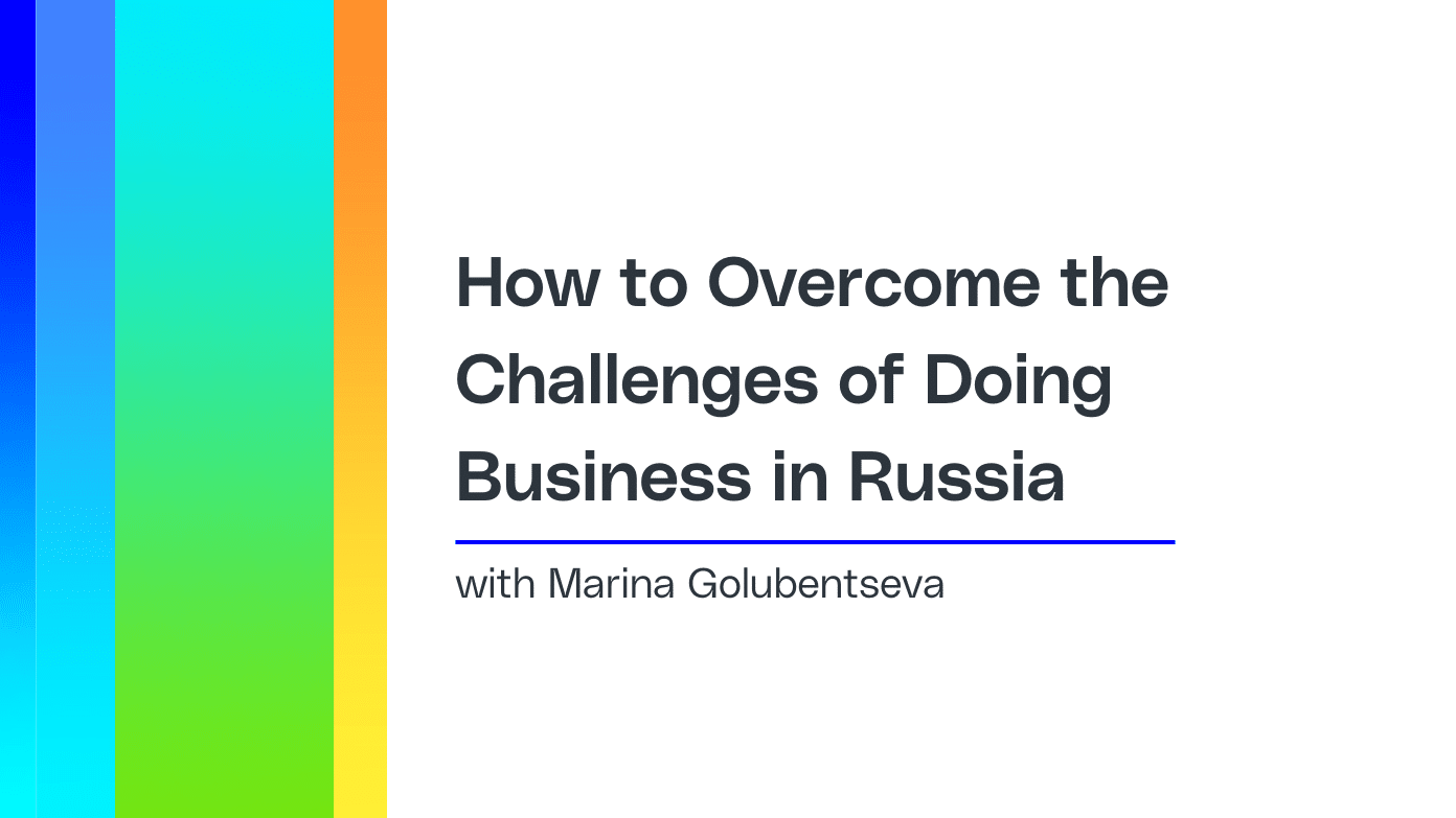 how-to-overcome-the-challenges-of-doing-business-in-russia-2.png