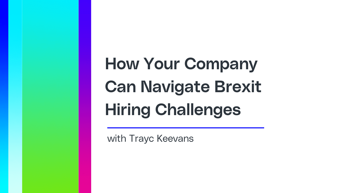 how-your-company-can-navigate-brexit-hiring-challenges-2.png